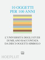 10 OGGETTI PER 100 ANNI