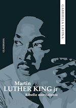 MARTIN LUTHER KING JR. RIBELLE NONVIOLENTO