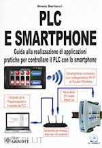 Image of PLC E SMARTPHONE. GUIDA ALLA REALIZZAZIONE DI APPLICAZIONI PRATICHE PER CONTROLL
