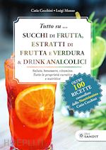 Image of TUTTO SU... SUCCHI DI FRUTTA, ESTRATTI DI FRUTTA E VERDURA & DRINK ANALCOLICI