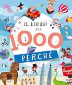 Image of IL LIBRO DEI 1000 PERCHE'. LIBRI PER IMPARARE. EDIZ. A COLORI
