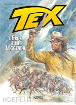Image of TEX. L'EROE E LA LEGGENDA. NUOVA EDIZ.