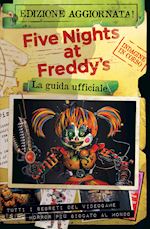 Image of FIVE NIGHTS AT FREDDY'S. LA GUIDA UFFICIALE. NUOVA EDIZ.