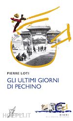 Image of GLI ULTIMI GIORNI DI PECHINO