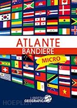 aa.vv. - atlante bandiere micro