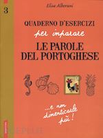 Image of QUADERNO D' ESERCIZI PER IMPARARE LE PAROLE DEL PORTOGHESE. VOL. 3