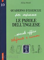 Image of QUADERNO D'ESERCIZI PER IMPARARE LE PAROLE DELL'INGLESE VOL. 10