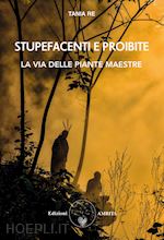 Image of STUPEFACENTI E PROIBITE: LE PIANTE MAESTRE
