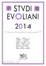 Image of STUDI EVOLIANI 2014 - OTTANT'ANNI DI RIVOLTA CONTRO IL MONDO MODERNO""