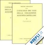 mingazzini paolino - catalogo dei vasi della collezione augusto castellani. vo. i + ii.