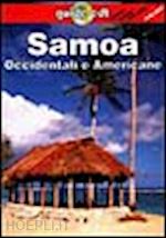 swaney deanna; dapino c. (curatore) - samoa. occidentali e americane. ediz. illustrata
