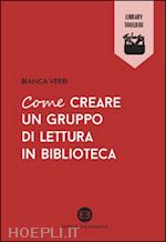 Image of COME CREARE UN GRUPPO DI LETTURA IN BIBLIOTECA