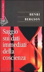 bergson henri - saggio sui dati immediati della coscienza