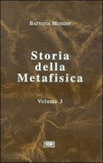 mondin battista - storia della metafisica vol. 3