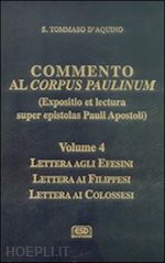 tommaso d'aquino - commento al corpus paulinum vol. iv
