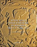 govi e.(curatore) - studi sulle stele etrusche di bologna tra v e vi sec. a. c.