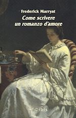 Image of COME SCRIVERE UN ROMANZO D'AMORE