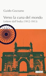 Image of VERSO LA CUNA DEL MONDO. LETTERE DALL'INDIA (1912-1913)