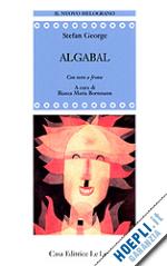 george stefan; bornmann b. m. (curatore) - algabal. testo originale a fronte