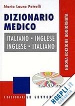 petrelli m.l. - dizionario medico italiano-inglese, inglese-italiano. con cd-rom