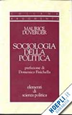 duverger maurice - sociologia della politica