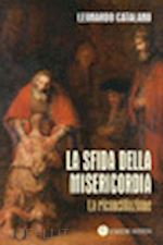 catalano leonardo - sfida della misericordia. la riconciliazione