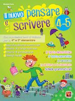 Image of PENSARE E SCRIVERE 4-5 -Nuovissimi temi di italiano per la 4a e 5a (IL NUOVO)