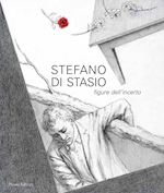 Image of STEFANO DI STASIO. FIGURE DELL'INCERTO