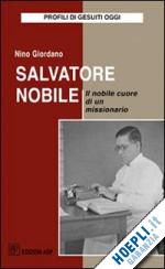 giordano nino - salvatore nobile. il nobile cuore di un missionario