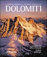 pellegrinon b. (curatore) - grande libro delle dolomiti. patrimonio dell'umanita'. ediz. italiana e inglese