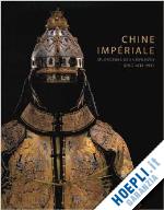 crick monique - chine imperiale. splendeurs de la dynastie qing 1644-1911