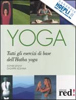 jenny esther; keshava dasappa - yoga - tutti gli esercizi di base dell'hatha yoga