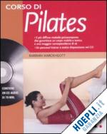 marckhgott barbara - corso di pilates. con cd audio