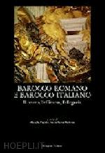 fagiolo marcello; madonna m. luisa - barocco romano e barocco italiano: il teatro, l'effimero, l'allegoria, numerosi