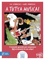 Image of A TUTTA MUSICA! IL METODO GENIALE PER CONOSCERE 50 STRUMENTI IN 1 COLPO. EDIZ. A