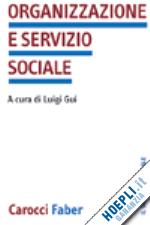 gui luigi (curatore) - organizzazione e servizio sociale