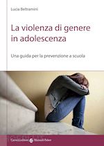 Image of LA VIOLENZA DI GENERE IN ADOLESCENZA