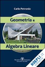 petronio carlo - geometria e algebra lineare