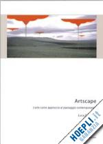 galofaro luca - artscape. l'arte come approccio al paesaggio contemporaneo