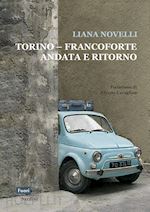 Image of TORINO-FRANCOFORTE ANDATA E RITORNO