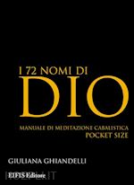 Image of I 72 NOMI DI DIO. MANUALE DI MEDITAZIONE CABALISTICA