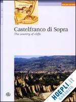 fabbri carlo; francioni paola - castelfranco di sopra. the country of cliffs