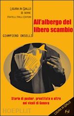 orselli giampiero - all'albergo del libero scambio