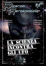 Image of LA SCIENZA INCONTRA GLI UFO