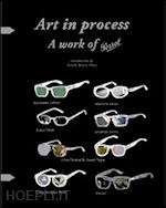 bonito oliva achille; russell harriet - art in process. a work of persol