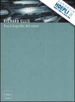 ellis richard - enciclopedia del mare