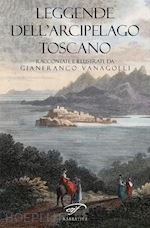 vanagolli gianfranco - leggende dell'arcipelago toscano
