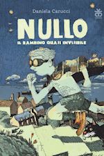 Image of NULLO. IL BAMBINO QUASI INVISIBILE