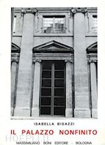 bigazzi isabella - il palazzo nonfinito