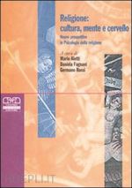 aletti m. (curatore); fagnani d. (curatore); rossi g. (curatore) - religione: cultura, mente e cervello re - culture, mind and brain